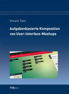Tietz |  Aufgabenbasierte Komposition von User-Interface-Mashups | Buch |  Sack Fachmedien