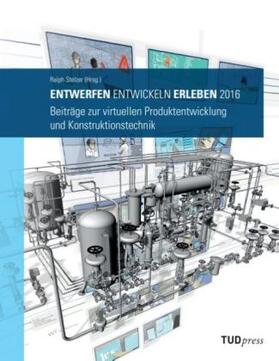 Stelzer |  Entwickeln - Entwerfen - Erleben 2016 | Buch |  Sack Fachmedien