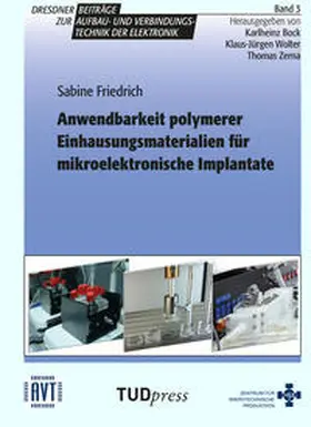Friedrich |  Anwendbarkeit polymerer Einhausungsmaterialien für mikroelektronische Implantate | Buch |  Sack Fachmedien