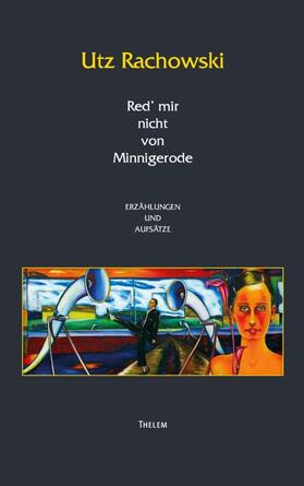 Rachowski |  Red mir nicht von Minnigerrode | Buch |  Sack Fachmedien