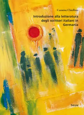 Chiellino |  Introduzione alla letteratura degli scrittori italiani in Germania | Buch |  Sack Fachmedien