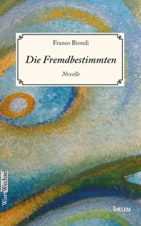 Biondi |  Die Fremdbestimmten | Buch |  Sack Fachmedien