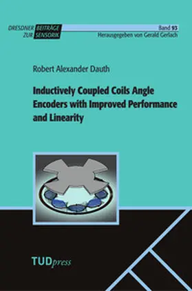 Dauth |  Inductively Coupled Coils Angle Encoders with Improved Performance and Linearity | Buch |  Sack Fachmedien