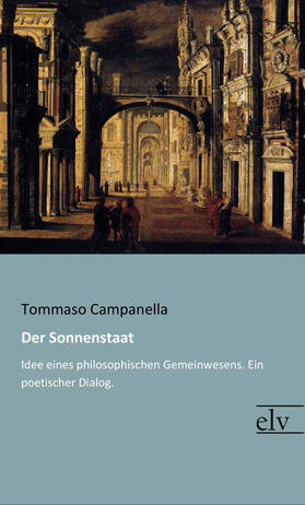 Campanella |  Der Sonnenstaat | Buch |  Sack Fachmedien