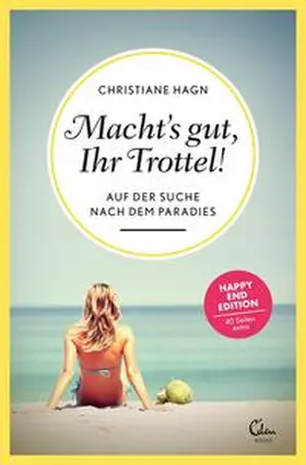 Hagn | Macht's gut, Ihr Trottel! | Buch | 978-3-95910-007-6 | sack.de