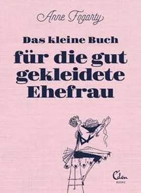 Fogarty |  Das kleine Buch für die gut gekleidete Ehefrau | Buch |  Sack Fachmedien