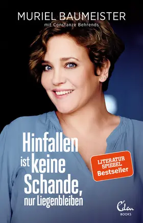 Baumeister / Behrends |  Hinfallen ist keine Schande, nur Liegenbleiben | eBook | Sack Fachmedien
