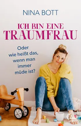 Bott |  Ich bin eine Traumfrau - oder wie heißt das, wenn man immer müde ist? | eBook | Sack Fachmedien