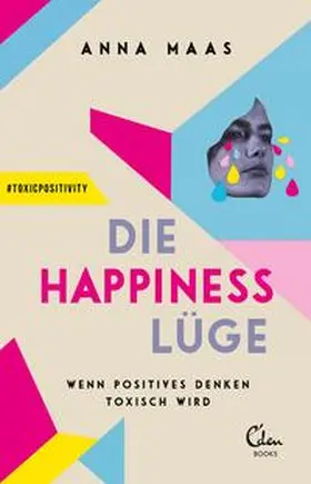 Maas |  Die Happiness-Lüge | eBook | Sack Fachmedien