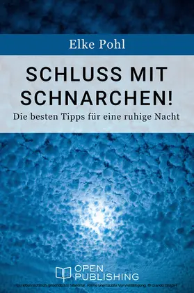 Pohl |  Schluss mit Schnarchen! Die besten Tipps für eine ruhige Nacht | eBook | Sack Fachmedien