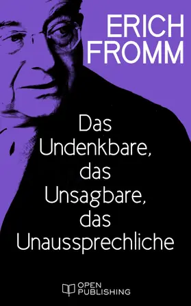 Fromm / Funk |  Das Undenkbare, das Unsagbare, das Unaussprechliche | eBook | Sack Fachmedien