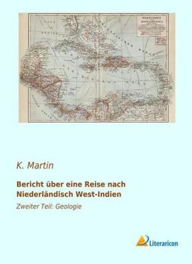 Martin |  Bericht über eine Reise nach Niederländisch West-Indien | Buch |  Sack Fachmedien