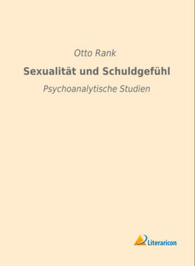 Rank |  Sexualität und Schuldgefühl | Buch |  Sack Fachmedien