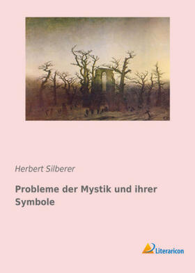 Silberer |  Probleme der Mystik und ihrer Symbole | Buch |  Sack Fachmedien
