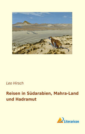 Hirsch |  Reisen in Südarabien, Mahra-Land und Hadramut | Buch |  Sack Fachmedien