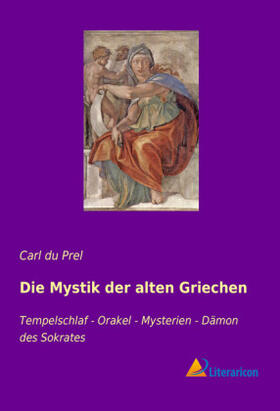 Du Prel |  Die Mystik der alten Griechen | Buch |  Sack Fachmedien