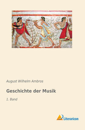 Ambros |  Geschichte der Musik | Buch |  Sack Fachmedien
