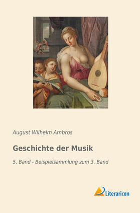 Ambros |  Geschichte der Musik | Buch |  Sack Fachmedien