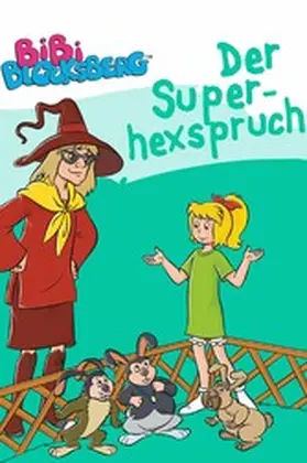Andreas |  Bibi Blocksberg - Der Superhexspruch | eBook | Sack Fachmedien