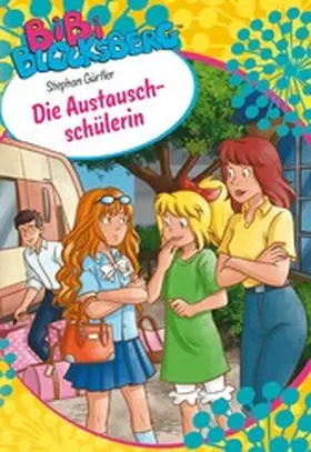 Gürtler |  Bibi Blocksberg: Die Austauschschülerin | eBook | Sack Fachmedien