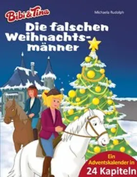 Rudolph |  Bibi & Tina - Die falschen Weihnachtsmänner | eBook | Sack Fachmedien