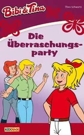 Schwartz |  Bibi & Tina - Die Überraschungsparty | eBook | Sack Fachmedien