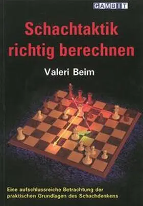 Beim / Ullrich |  Schachtaktik richtig berechnen | Buch |  Sack Fachmedien