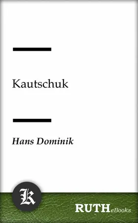 Dominik |  Kautschuk | eBook | Sack Fachmedien