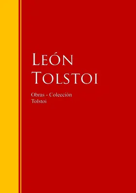 Tolstoi |  Obras - Colección de León Tolstoi | eBook | Sack Fachmedien