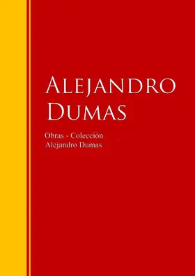 Dumas |  Obras - Colección de Alejandro Dumas | eBook | Sack Fachmedien