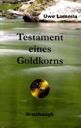 Lammla |  Testament eines Goldkorns | Buch |  Sack Fachmedien