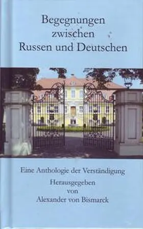 Bismarck / Hennig / Steimle |  Begegnungen zwischen Russen und Deutschen | Buch |  Sack Fachmedien