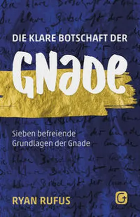 Rufus |  Die klare Botschaft der Gnade | Buch |  Sack Fachmedien