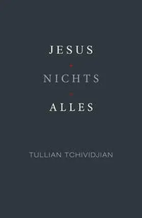 Tchividjian |  Jesus + Nichts = Alles | Buch |  Sack Fachmedien