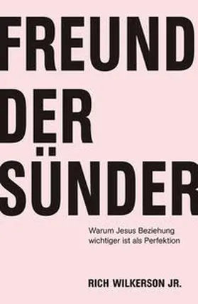 Wilkerson jr., Rich | Freund der Sünder | Buch | 978-3-95933-116-6 | sack.de