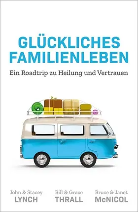 Lynch / McNicol / Thrall |  Glückliches Familienleben | eBook | Sack Fachmedien