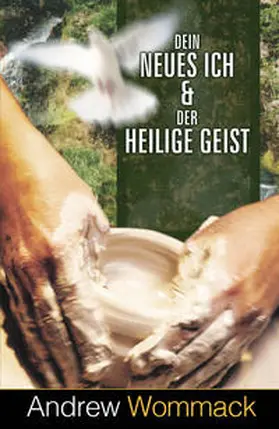 Wommack | Dein neues Ich & der Heilige Geist | Buch | 978-3-95933-256-9 | www2.sack.de