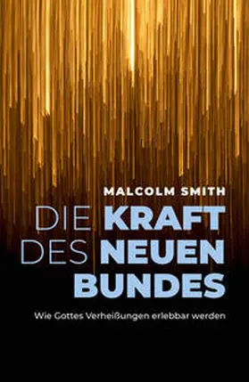 Smith |  Die Kraft des neuen Bundes | Buch |  Sack Fachmedien