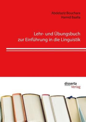 Bouchara / Baalla |  Lehr- und Übungsbuch zur Einführung in die Linguistik | Buch |  Sack Fachmedien
