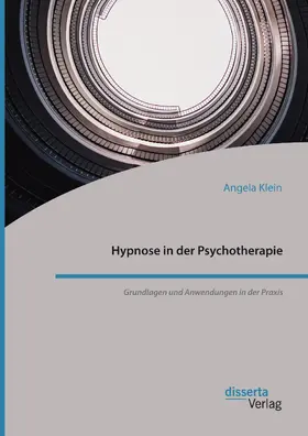 Klein |  Hypnose in der Psychotherapie. Grundlagen und Anwendungen in der Praxis | eBook | Sack Fachmedien
