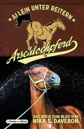 Daveron |  Arschlochpferd - Allein unter Reitern | Buch |  Sack Fachmedien