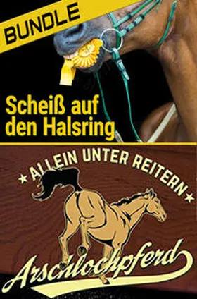 Daveron |  Arschlochpferd Bundle - Allein unter Reitern & Scheiß auf den Halsring (2 Bücher) | Buch |  Sack Fachmedien