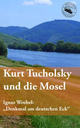 Tucholsky |  Kurt Tucholsky und die Mosel | eBook | Sack Fachmedien