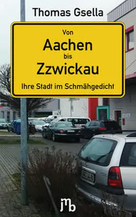 Gsella |  Von Aachen bis Zzwickau | Buch |  Sack Fachmedien