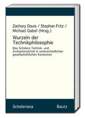 Davis / Fritz / Gabel |  Wurzeln der Technikphilosophie | Buch |  Sack Fachmedien
