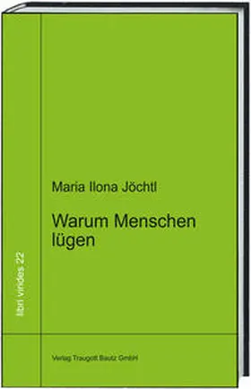 Jöchtl |  Warum Menschen lügen | Buch |  Sack Fachmedien