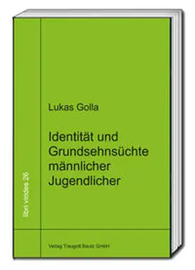 Golla / Sepp |  Identität und Grundsehnsüchte männlicher Jugendlicher | Buch |  Sack Fachmedien