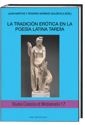 Martos / Moreno Soldevila |  LA TRADICIÓN ERÓTICA EN LA POESÍA LATINA TARDÍA | Buch |  Sack Fachmedien