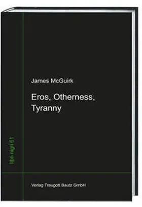 McGuirk / Sepp |  Eros, Otherness, Tyranny | Buch |  Sack Fachmedien