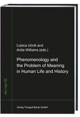 Ucnik / Williams |  Phenomenology and the Problem of Meaning in Human Life and History | Buch |  Sack Fachmedien